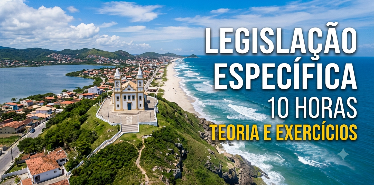APOSTILA – LEGISLAÇÃO ESPECÍFICA PARA SAQUAREMA